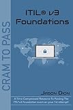 ITILv3 Foundations: A Time-Compressed Resource To Passing The ITILv3 Foundations Exam On Your 1st At ITILv3 Foundations: A Time-Compressed Resource To Passing The ITILv3 Foundations Exam On Your 1st At