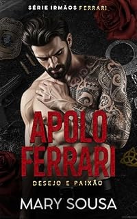 Livro APOLO FERRARI: DESEJO E PAIXÃO (SÉRIE IRMÃOS FERRARI Livro 1)