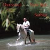 Dressage for the New Age Third Edition by 