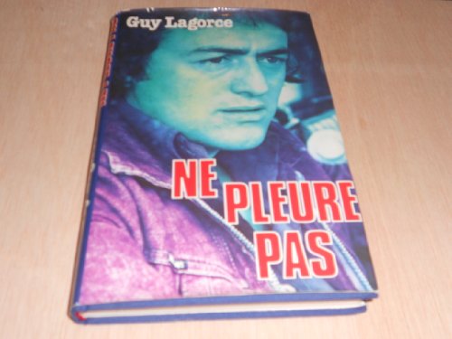 NE PLEURE PAS - Guy Lagorce / Livre BE