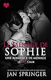 Le ménage de Sophie (Le Key Club t. 4) (French Edition) by