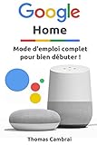 Image de Google Home : Mode d'emploi complet pour bien débuter ! (French Edition)