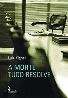 Livro A morte tudo resolve