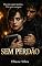 Livro SEM PERDÃO: Ela não quer justiça. Ela quer sangue.