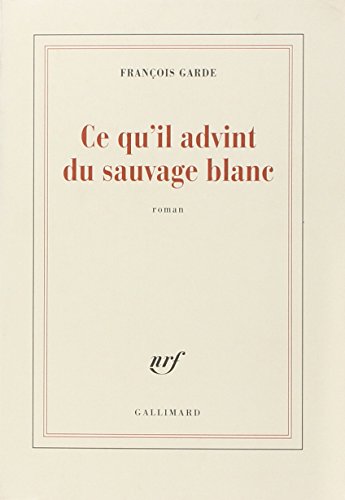 Ce qu'il advint du sauvage blanc