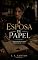 Livro A Esposa de Papel: Ele precisava de uma esposa. Ela precisava da verdade.
