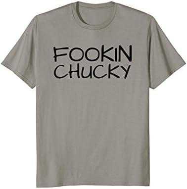 Fookin Chucky T-Shirt