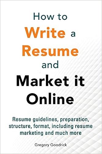 How To Write A Resume And Market It Online Gregory Goodrick