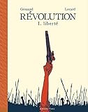 REVOLUTION: 1. LIBERTE (EDITIONS DE L'AN 2) by 