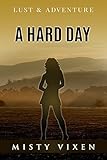Lust & Adventure #3: A Hard Day