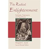 The Radical Enlightenment - Pantheists, Freemasons and Republicans