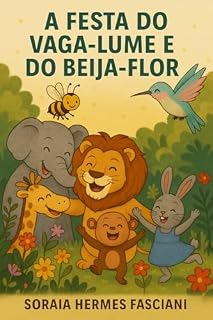 Livro A FESTA DO VAGA-LUME E DO BEIJA-FLOR
