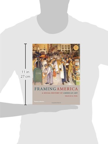 Framing America: A Social History of American Art (Third Edition) - //coolthings.us