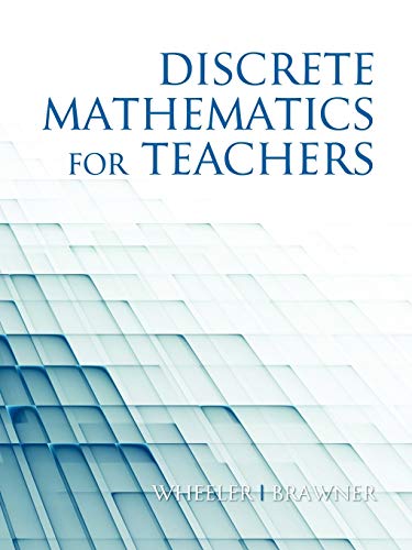 Discrete Mathematics For Teachers