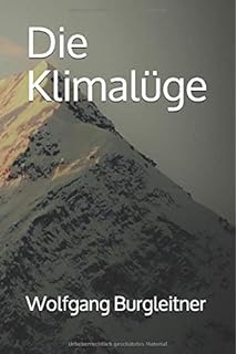 Die Klimafalle Die Gefährliche Nähe Von Politik Und - 