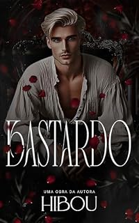 Livro BASTARDO : (ROMANCE ABO)