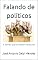 Livro Falando de políticos: A opinião que se mantém há séculos
