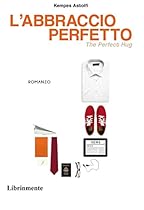 L'abbraccio perfetto (Italian Edition)