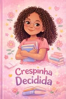 Livro Crespinha Decidida: Aniele Santos (Livros de Aniele dos Santos Faria Livro 1)