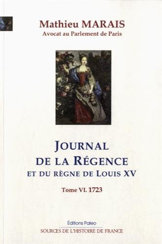 Journal de la régence et du règne de Louis XV