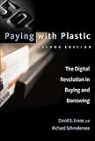 D.S. Evans.R,Schmalensee's Paying Plastic2nd Edition(Paying with Plastic,2nd Edition Digital Revolution in BuyingandBorrowing [Paperback](2005)