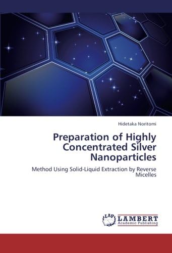 Preparation of Highly Concentrated Silver Nanoparticles: Method Using Solid-Liquid Extraction by Reverse Micelles