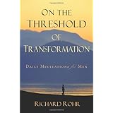 On the Threshold of Transformation: Daily Meditations for Men