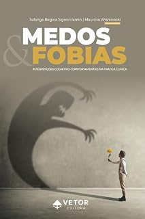 Livro Medos & Fobias: Intervenções cognitivo-comportamentais na prática clínica