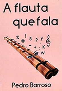 Livro A FLAUTA QUE FALA