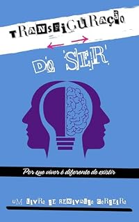 Livro Transfiguração do Ser: Por que viver é diferente de existir