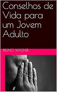 Livro Conselhos de Vida para um Jovem Adulto
