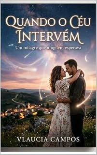 Livro Quando o céu Intervém : Um milagre que ninguém esperava