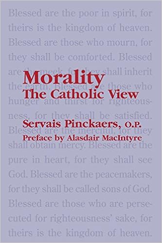 Morality: The Catholic View, by Servais Pinckaers