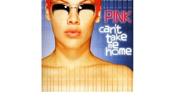 P Nk Can T Take Me Home By P Nk 2000 08 02 Amazon Com Music