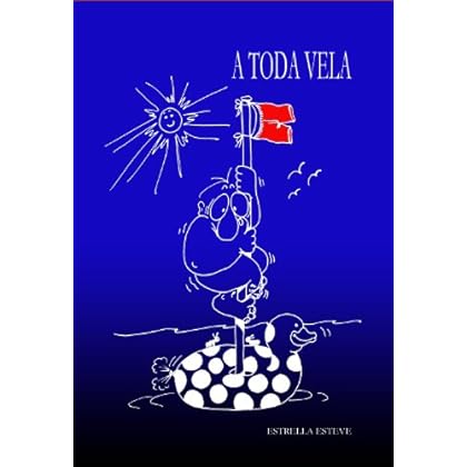 A toda vela (Mi amigo Jose Carlos nº 1)