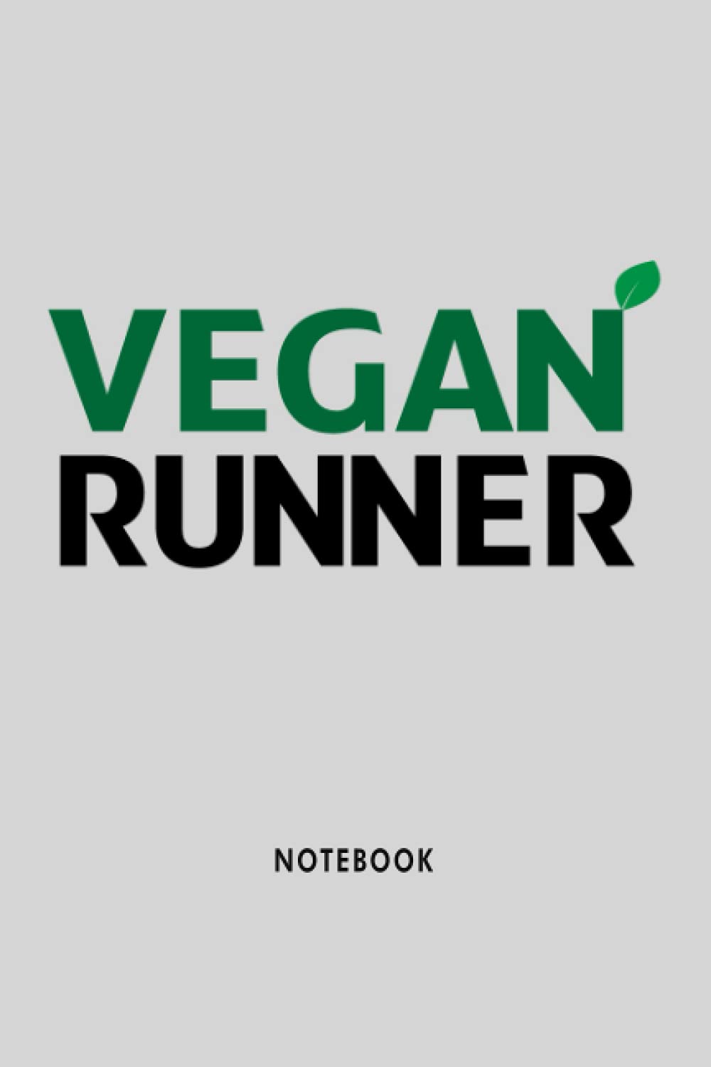 Vegan Runner Notebook: Vegan Runner Notebook Blank Lined 120 Pages