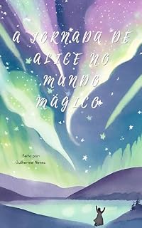 Livro A Jornada de Alice no Mundo mágico