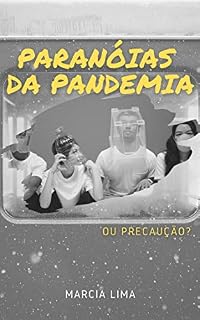 Livro Paranóias da pandemia: ou precaução?
