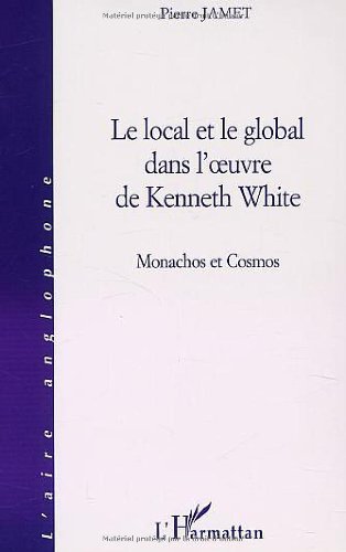 Le  local et le global dans l'oeuvre de Kenneth White