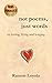 not poems, just words: on loving, living and longing by Ramon Loyola