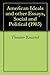 American Ideals and other Essays, Social and Political (1903) by Theodore Roosevelt