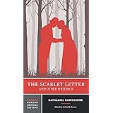 The Scarlet Letter and Other Writings (Norton Critical Editions)