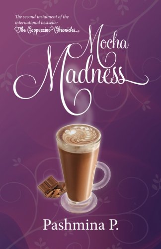 Mocha Madness (The Cappuccino Chronicles) (Volume 2)