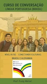 Livro Curso de Conversação em Língua Portuguesa (Brasil) — Nível B1/B2: Gramática Fácil e Situações Reais para o Trabalho