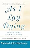 As I Lay Dying: Meditations Upon Returning