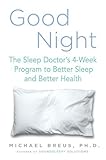 Good Night: The Sleep Doctor's 4-Week Program to Better Sleep and Better Health (Hardcover) by