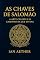 Livro As Chaves de Salomão — A Arte Celeste e o Caminho da Luz Divina