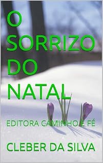 Livro O SORRIZO DO NATAL : EDITORA CAMINHO E FÉ