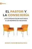 El Pastor Y La Consejeria: (9Marks) The Pastor and Counseling (Spanish Edition) by Deepak Reju, Jeremy Pierre
