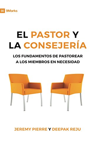 El Pastor Y La Consejeria: (9Marks) The Pastor and Counseling (Spanish Edition) by Deepak Reju